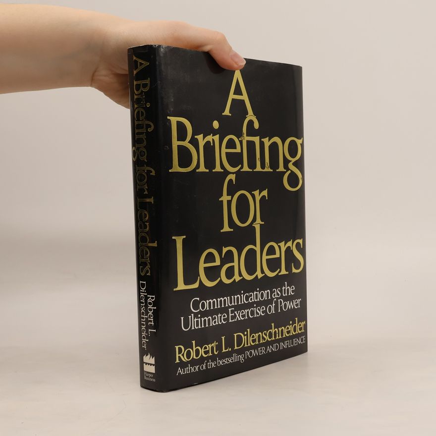 Robert L. Dilenschneider A Briefing for Leaders