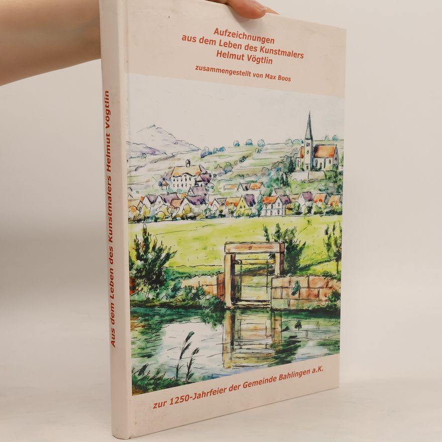 Various authors Aufzeichnungen aus dem Leben des Kunstmalers Helmut Vögtlin