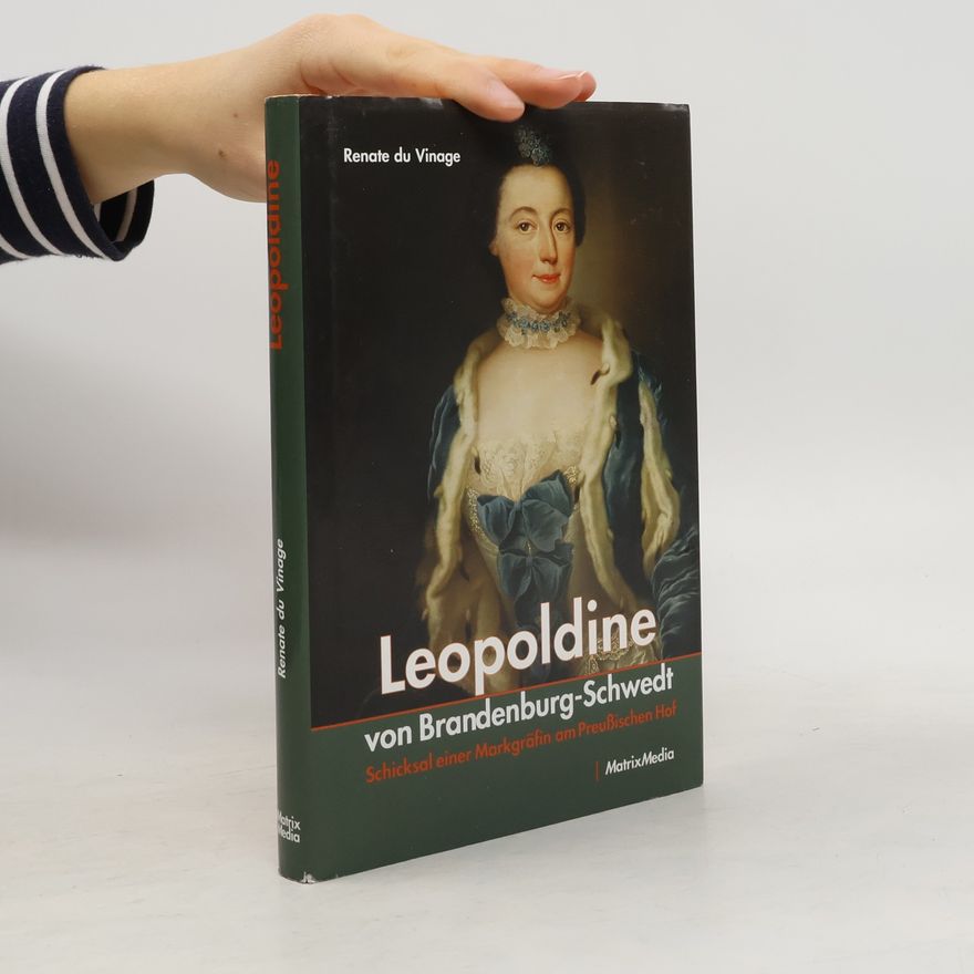 Renate Du Vinage Leopoldine von Brandenburg-Schwedt