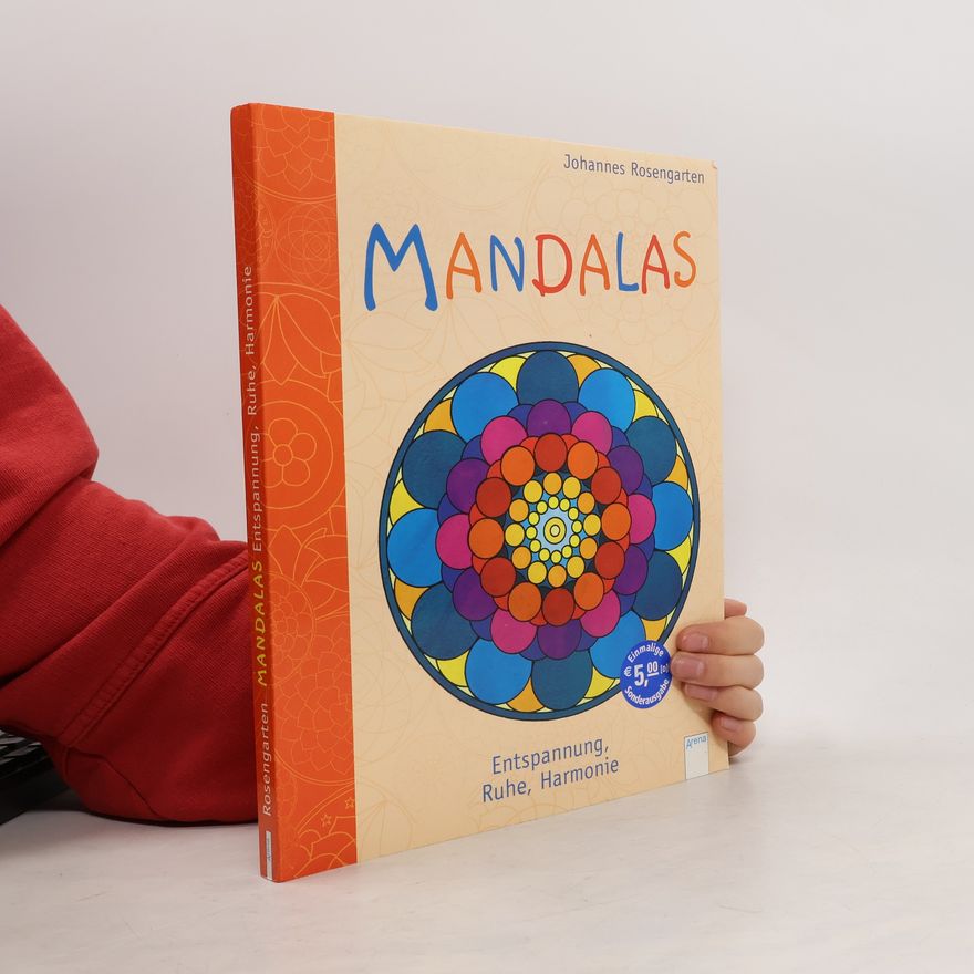 Johannes Rosengarten Mandalas - Entspannung, Ruhe und Harmonie - Einmalige € 5,00 [D] Sonderausgabe