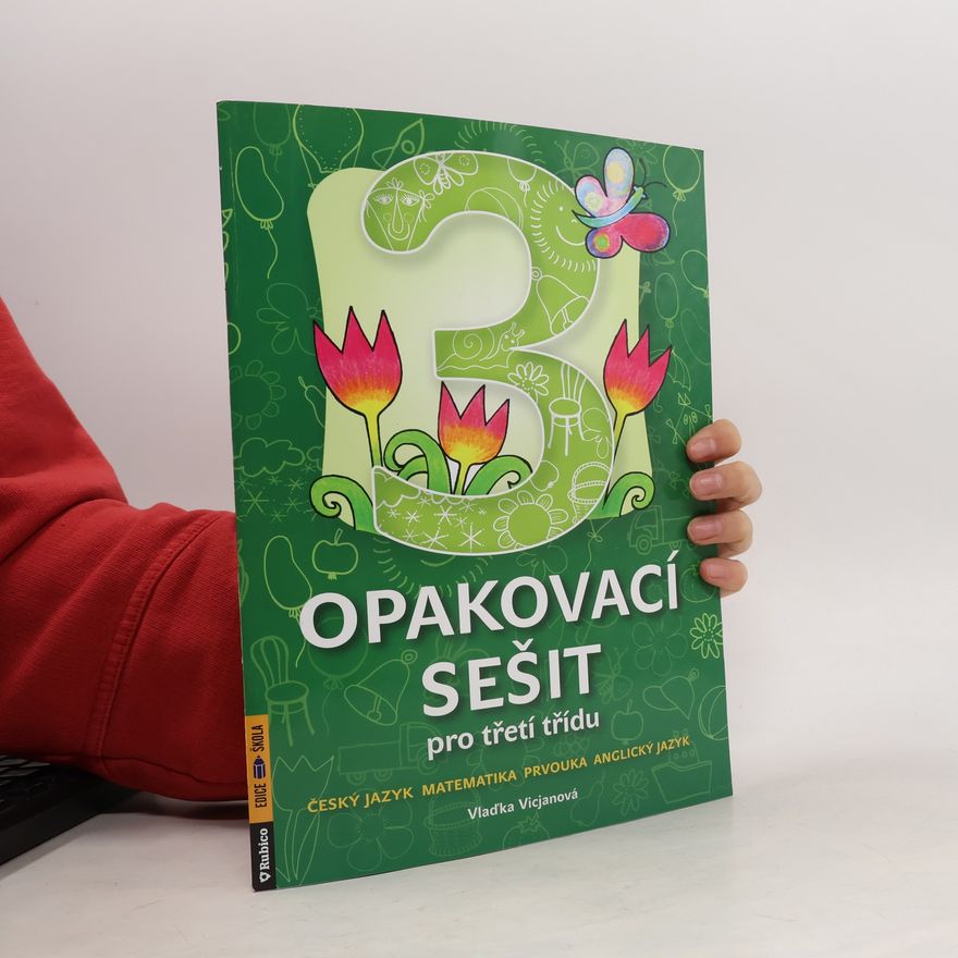 Vlaďka Gregorková Vicjanová Opakovací sešit pro třetí třídu : český jazyk, matematika, prvouka, anglický jazyk