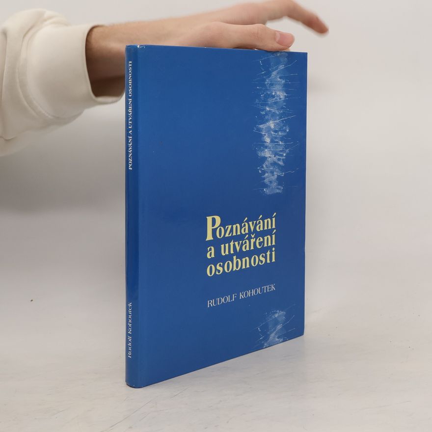 Rudolf Kohoutek Poznávání a utváření osobnosti