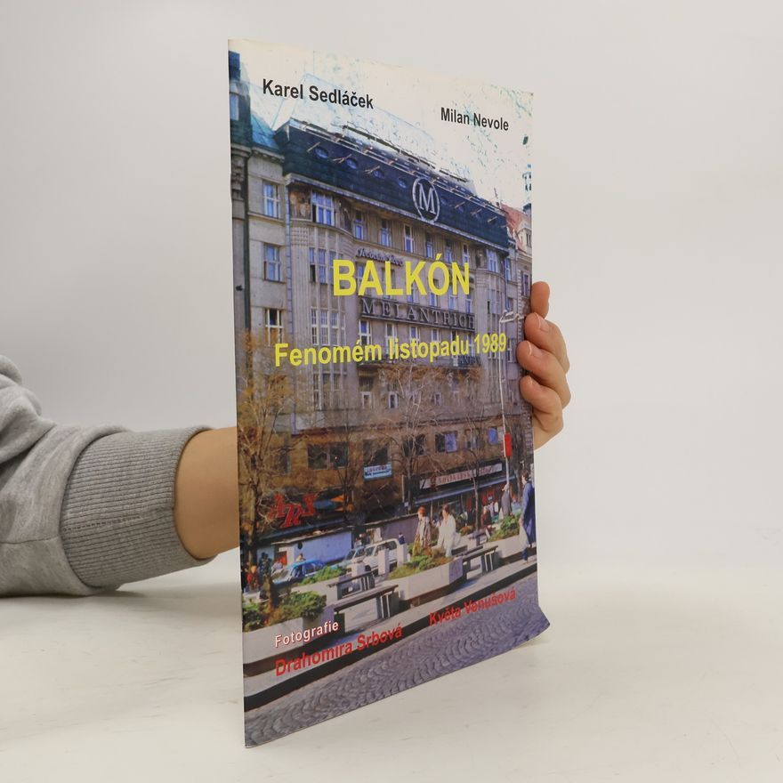 Milan Nevole Balkón: fenomén listopadu 1989
