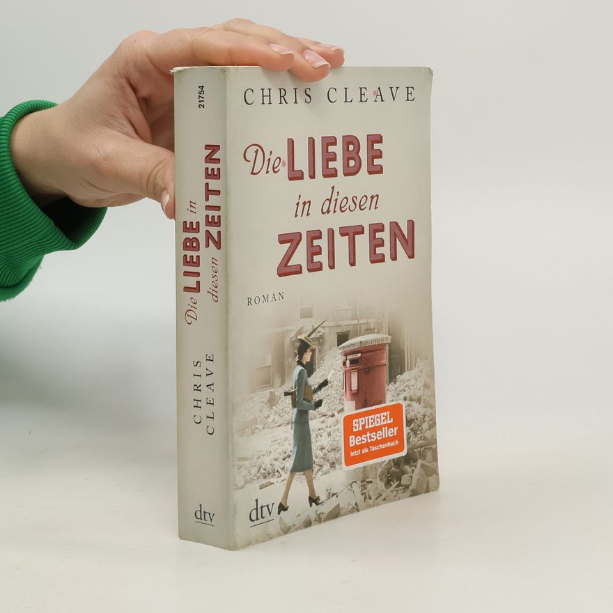 Chris Cleave Die Liebe in diesen Zeiten