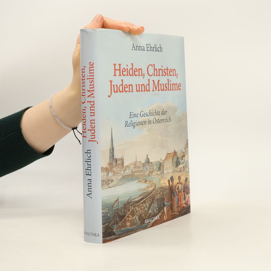 Anna Ehrlich Heiden, Christen, Juden und Muslime