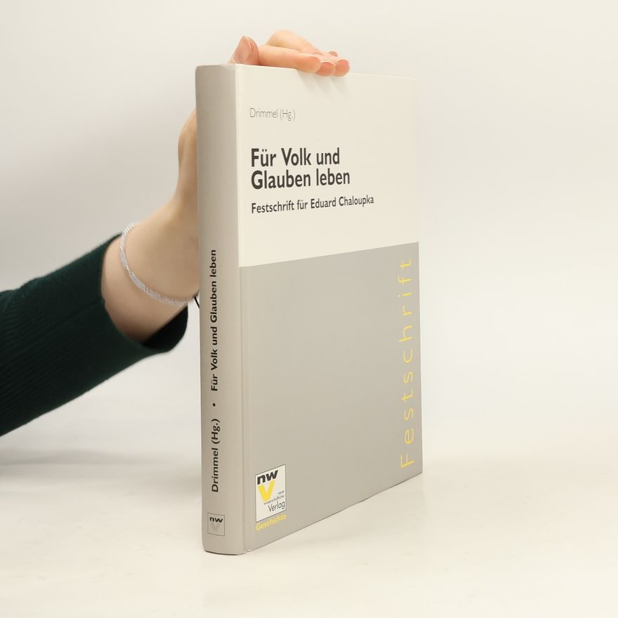 Nicolaus Drimmel Für Volk und Glauben leben. Festschrift für Eduard Chaloupka