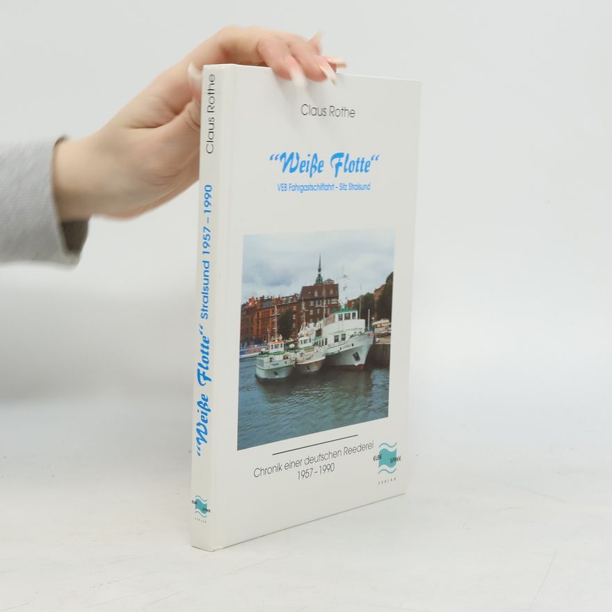 Claus Rothe "Weiße Flotte" - VEB Fahrgastschiffahrt - Sitz Stralsund