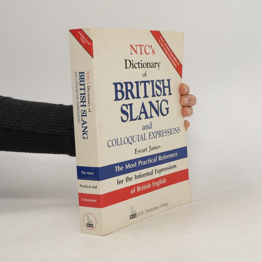 James Cossar Ewart NTC's Dictionary of British Slang and Colloquial Expressions