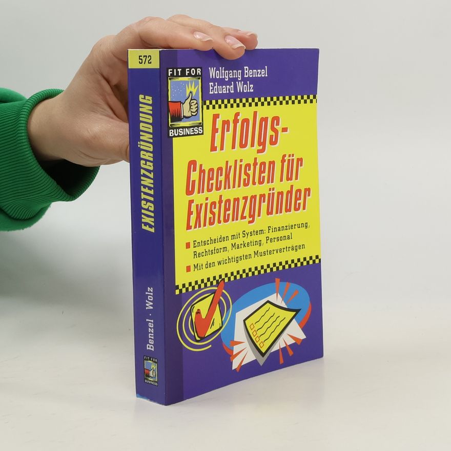 Eduard Wolz Erfolgs-Checklisten für Existenzgründer