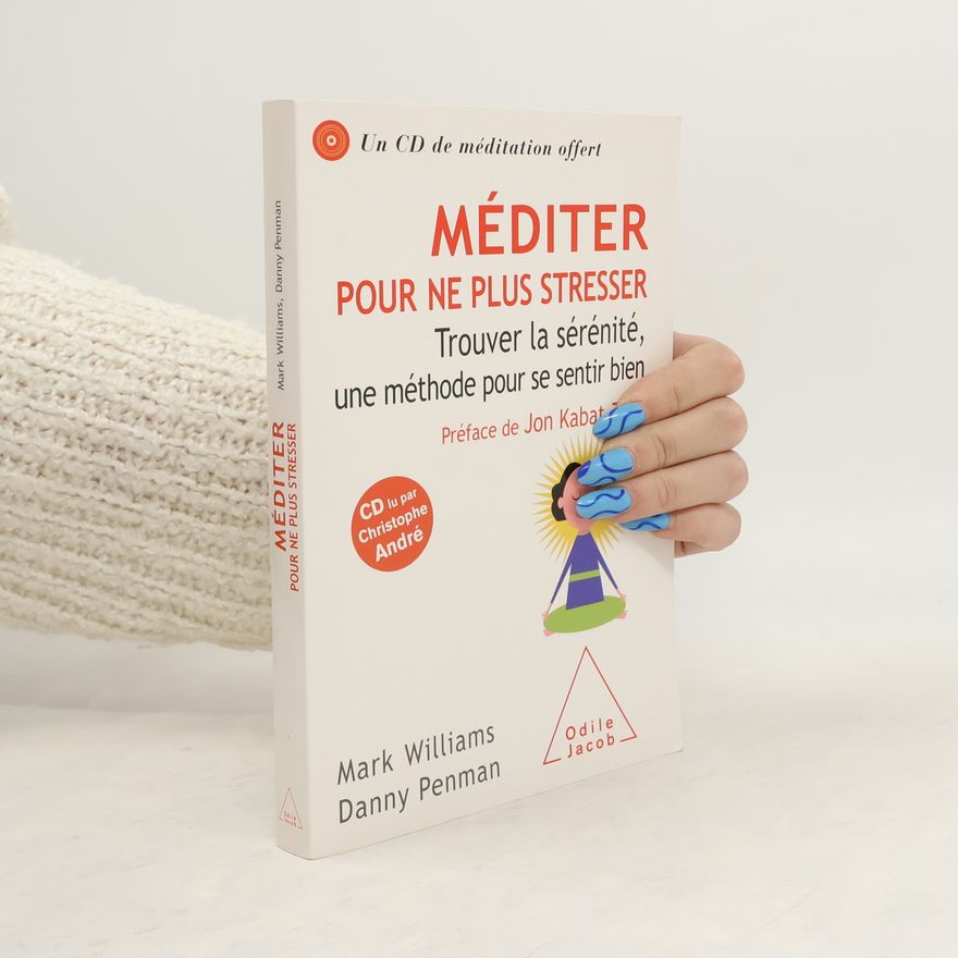 Mark Williams Méditer pour ne plus stresser