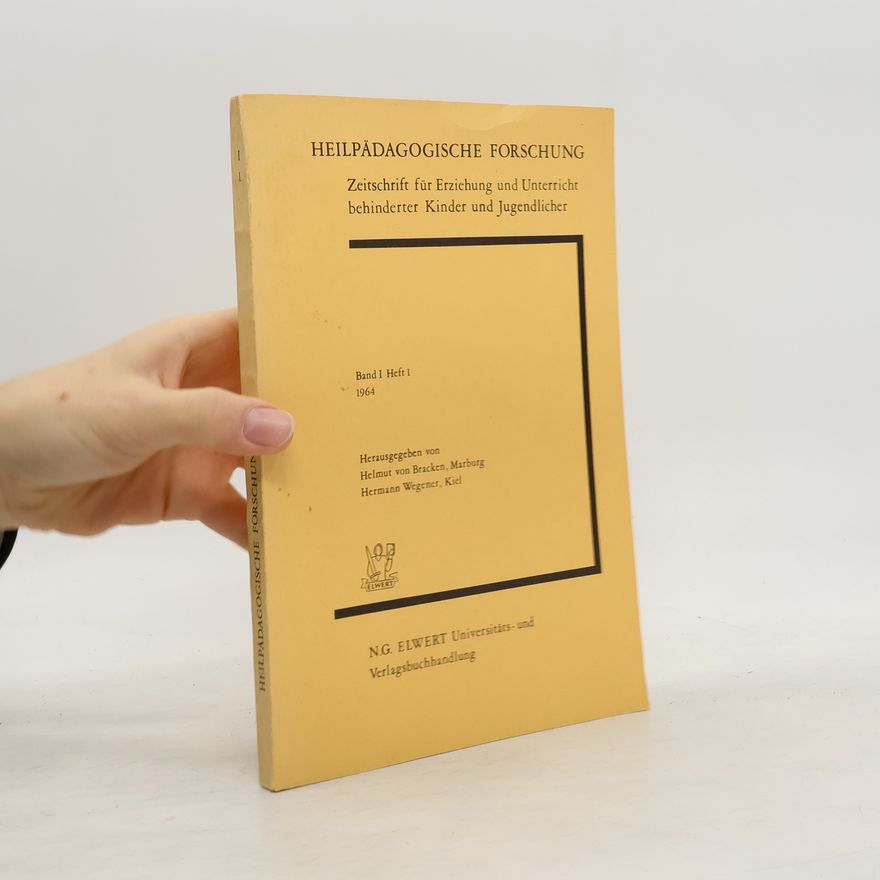 Autorenkollektiv Heilpädagogische Forschung: Zeitschrift für Erziehung und Unterricht behinderter Kinder und Jugendlicher. Band 1. Heft 1