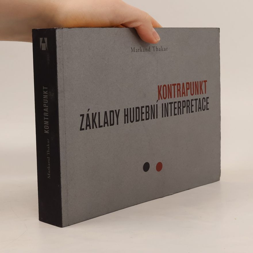 Markand Thakar Kontrapunkt : základy hudební interpretace