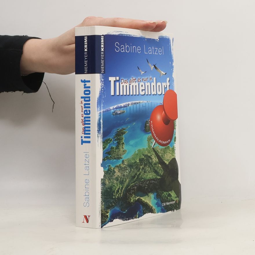 Sabine Latzel Das gibt es nur in Timmendorf. Kriminalroman