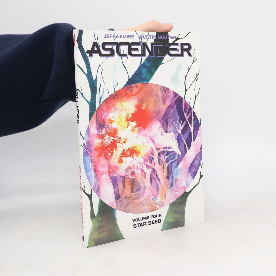 Jeff Lemire Ascender, Volume 4: Star Seed