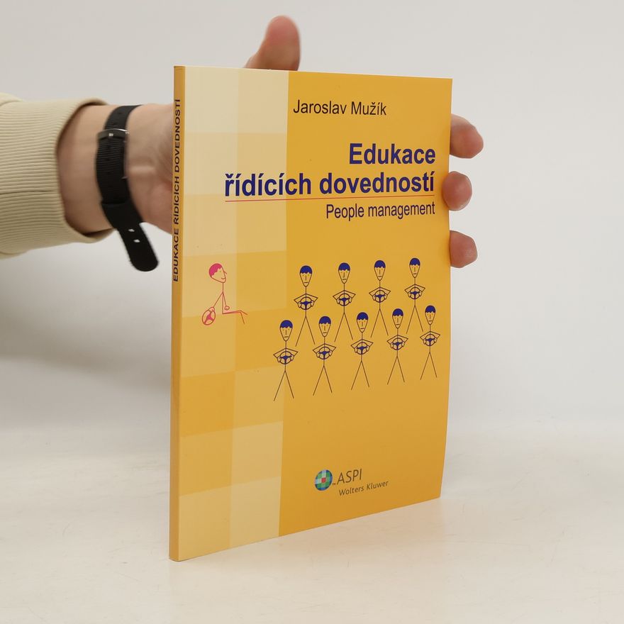 Jaroslav Mužík Edukace řídících dovedností : people management