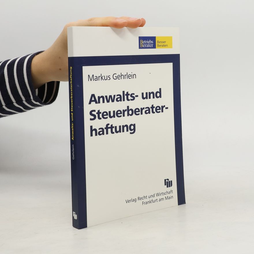 Markus Gehrlein Anwalts- und Steuerberaterhaftung