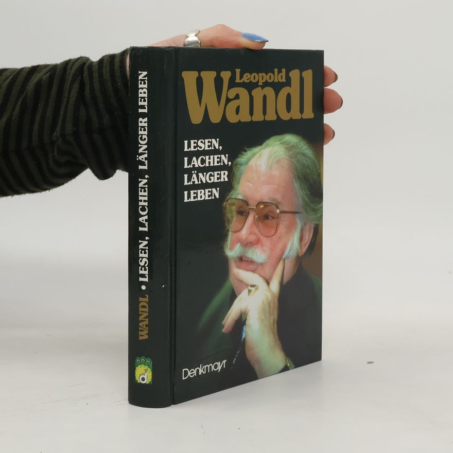 Leopold Wandl Lesen, Lachen, länger Leben