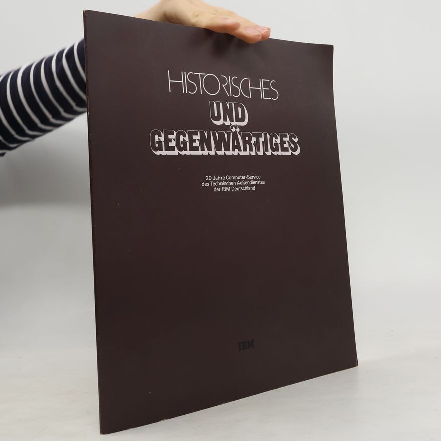 Various authors Historisches und Gegenwärtiges