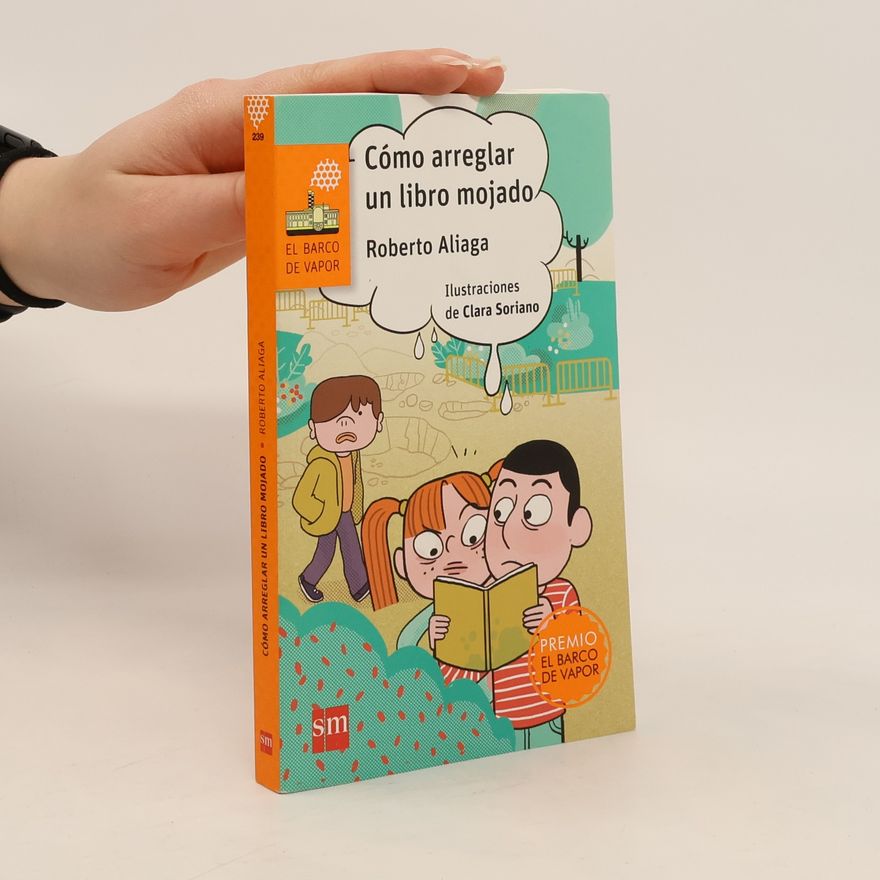 Clara Soriano Rioja Cómo arreglar un libro mojado