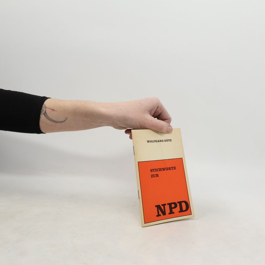 Wolfgang Götz Stichworte zur NPD