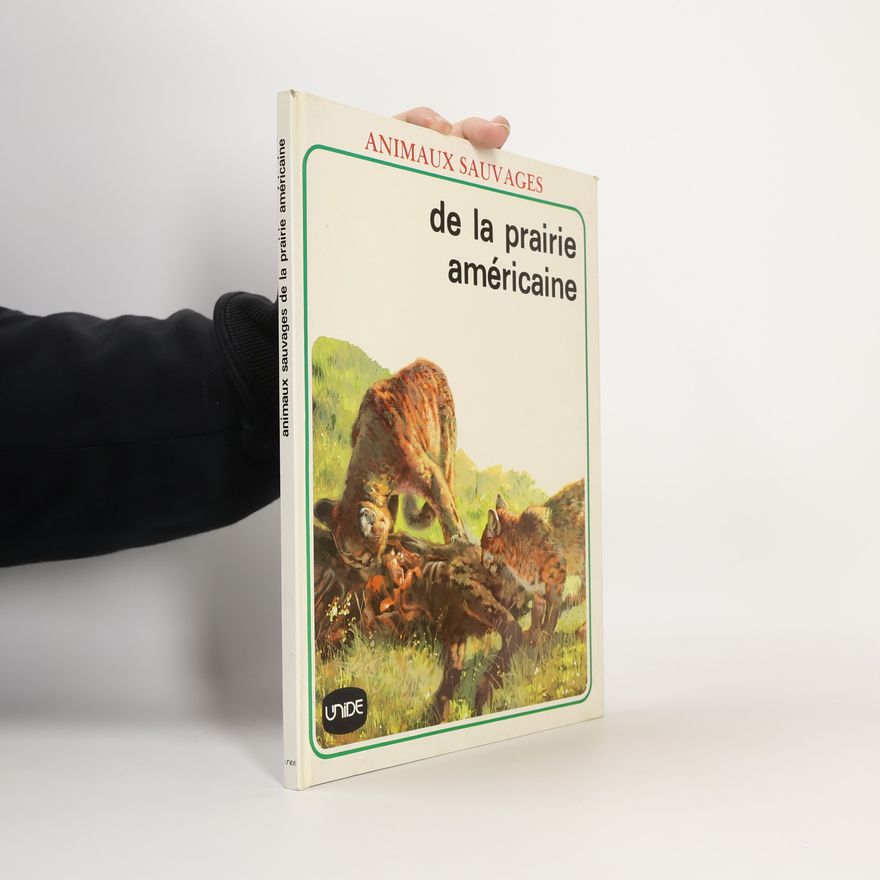 AA.VV. Animaux Sauvages de la prairie américaine