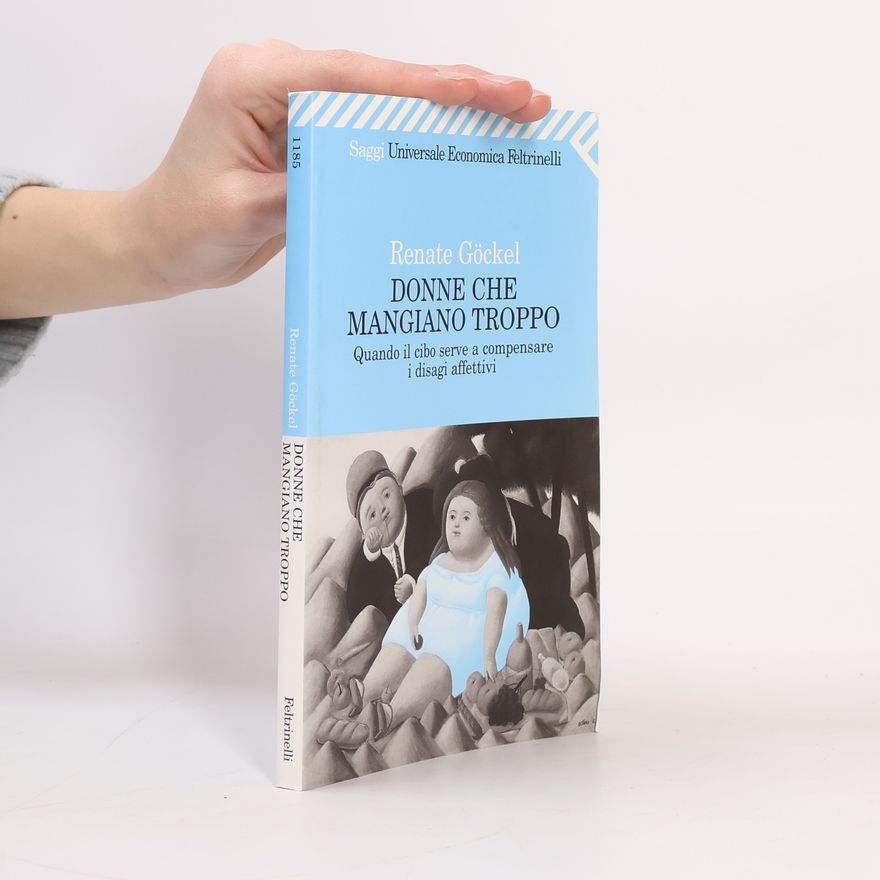 Renate Göckel Donne che mangiano troppo