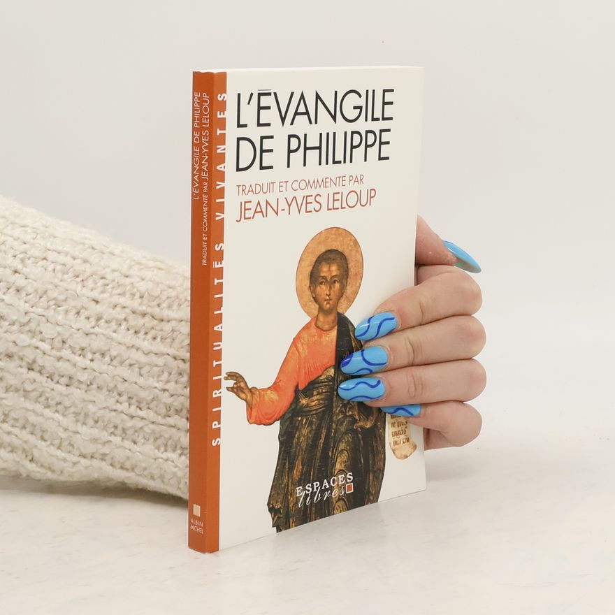 Jean-Yves Leloup L'Évangile de Philippe
