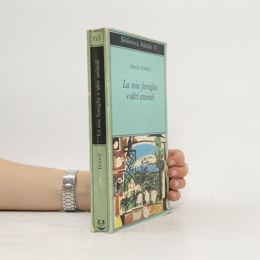 Gerald Durrell La Mia Famiglia e Altri Animali