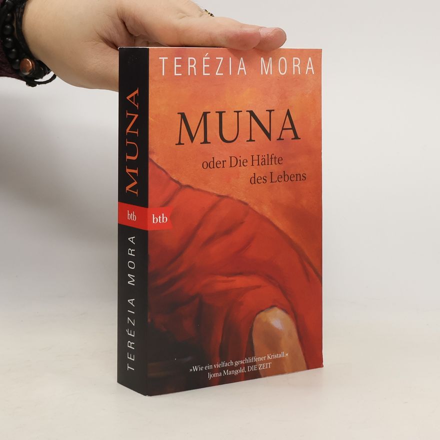 Terézia Mora Muna oder Die Hälfte des Lebens