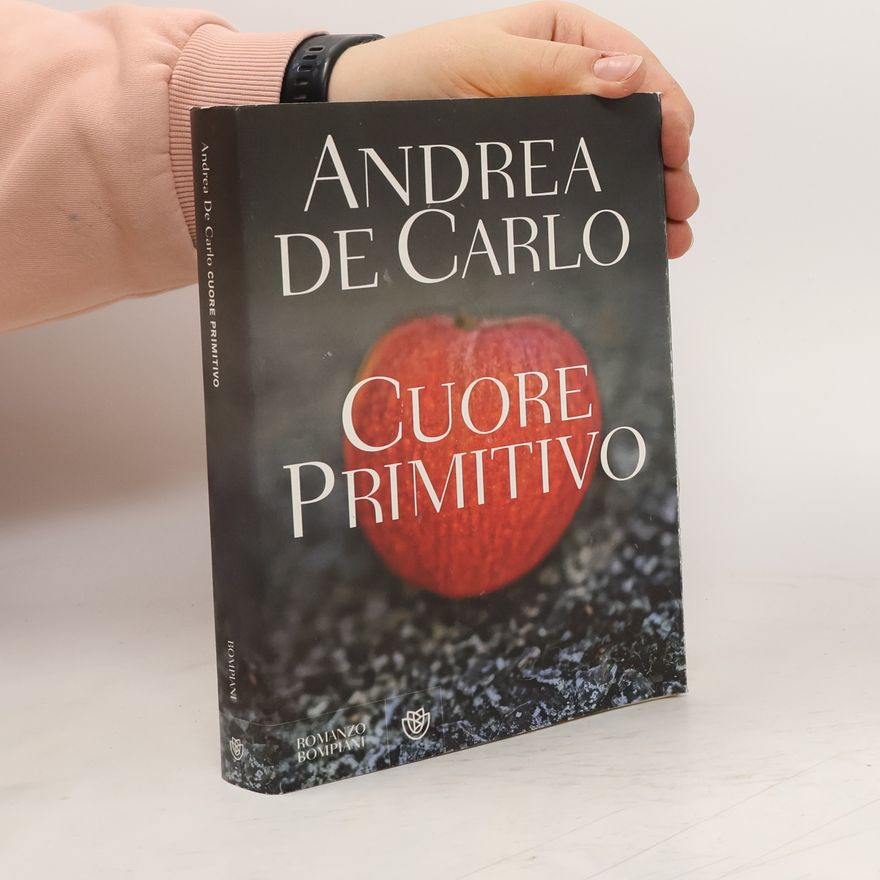 Andrea De Carlo Cuore primitivo