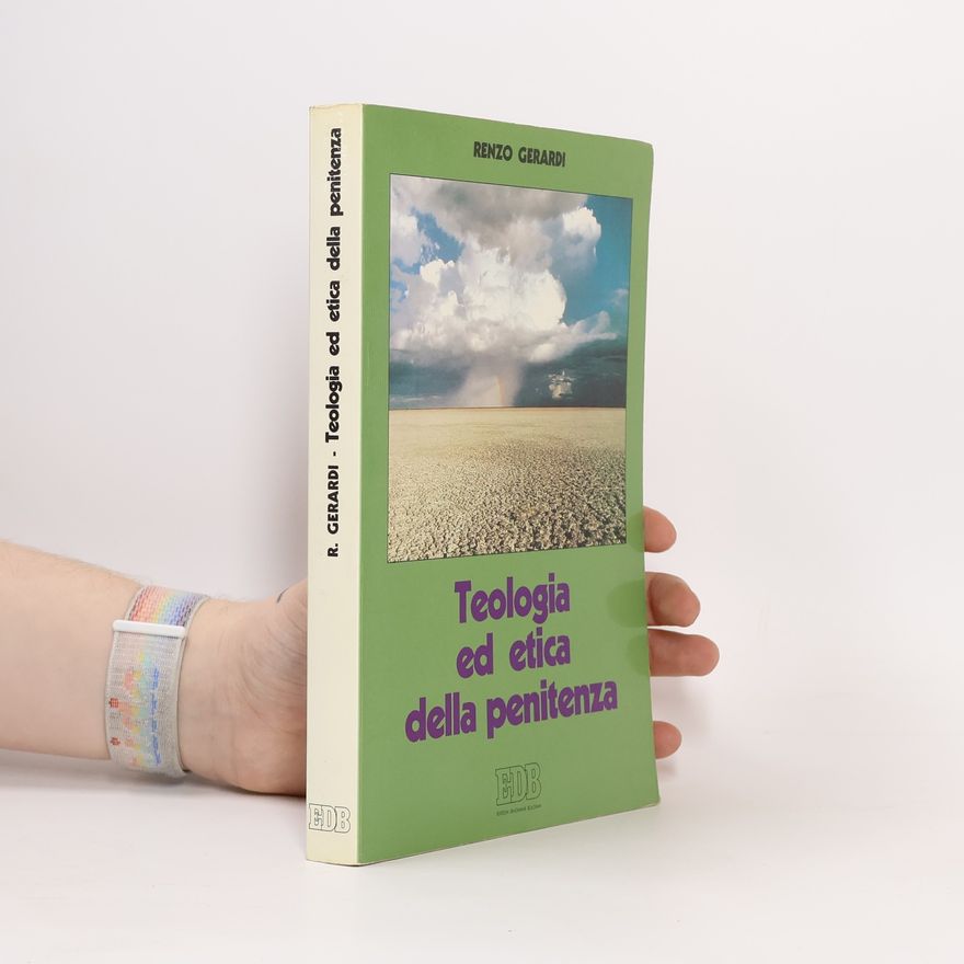 Renzo Gerardi Teologia ed etica della penitenza