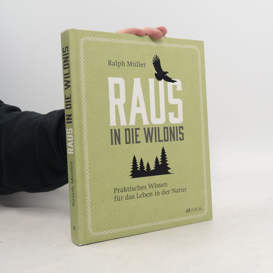 Ralph Müller-Schallenberg Raus in die Wildnis