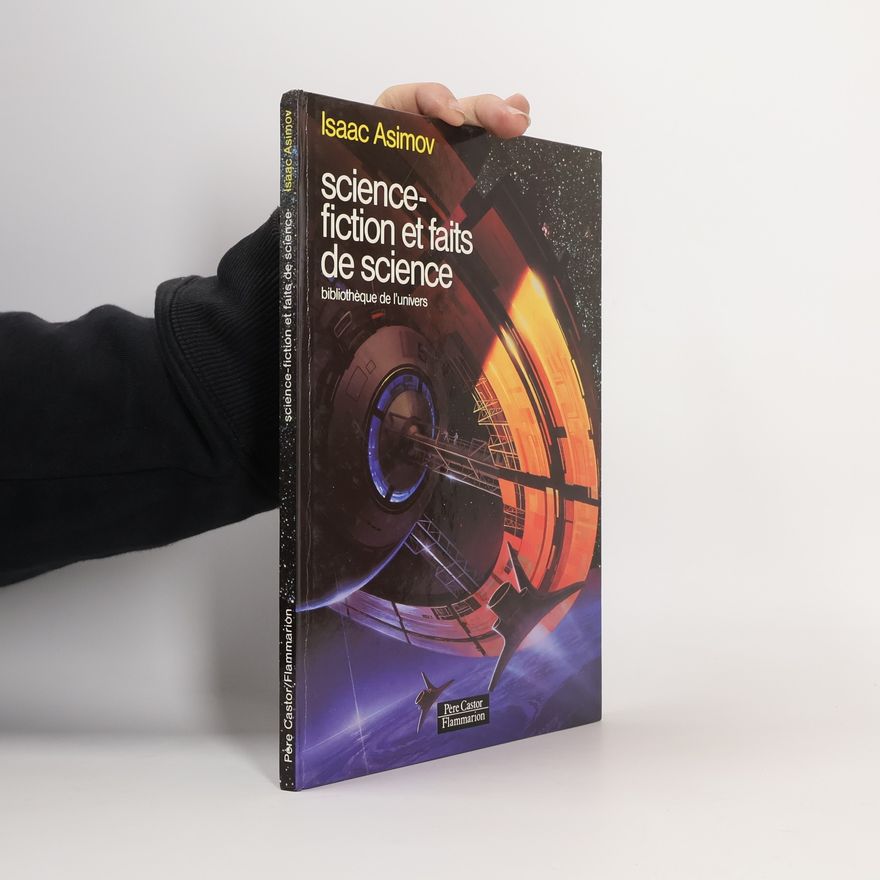 Isaac Asimov Science fiction et faits de science