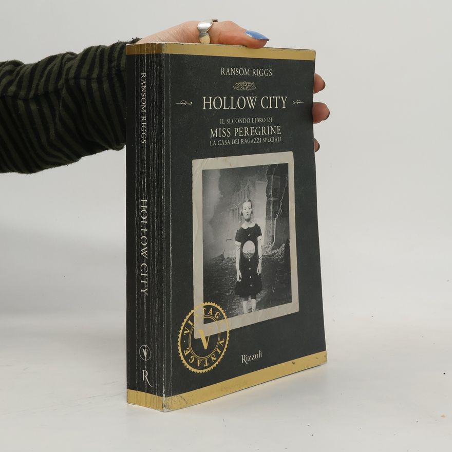Ransom Riggs Hollow City. Il secondo libro di Miss Peregrine. La casa dei ragazzi speciali