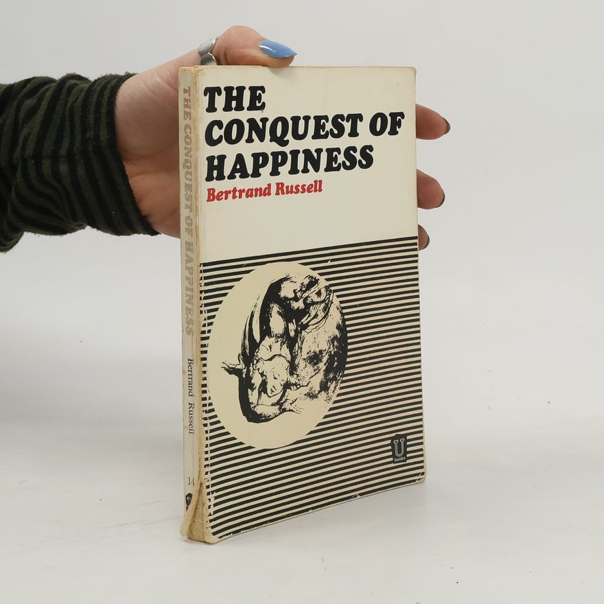 Bertrand Russell The Conquest of Happiness