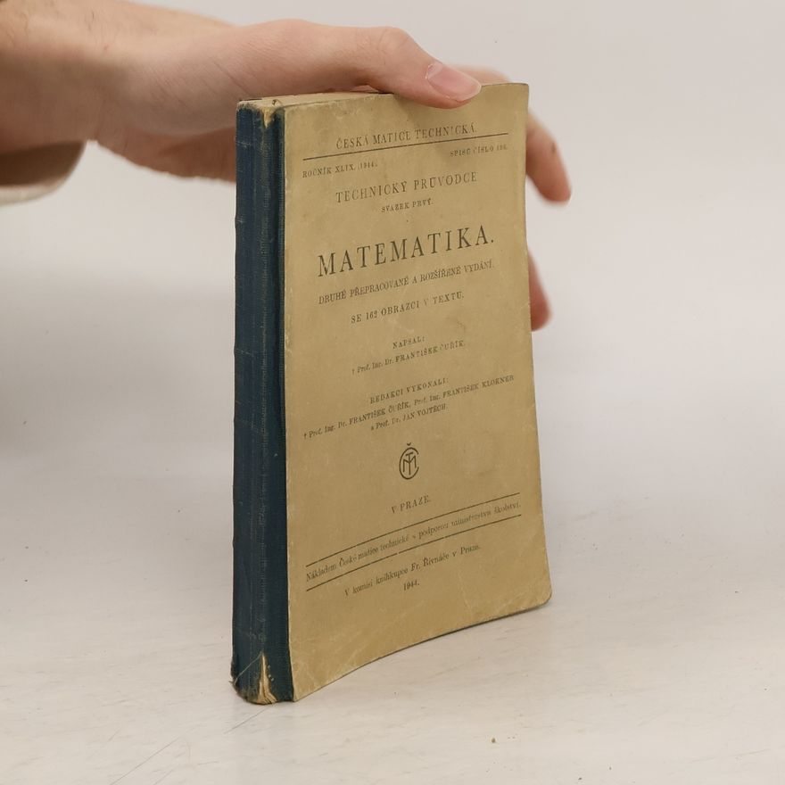 František Čuřík Matematika. Technický průvodce. Svazek prvý