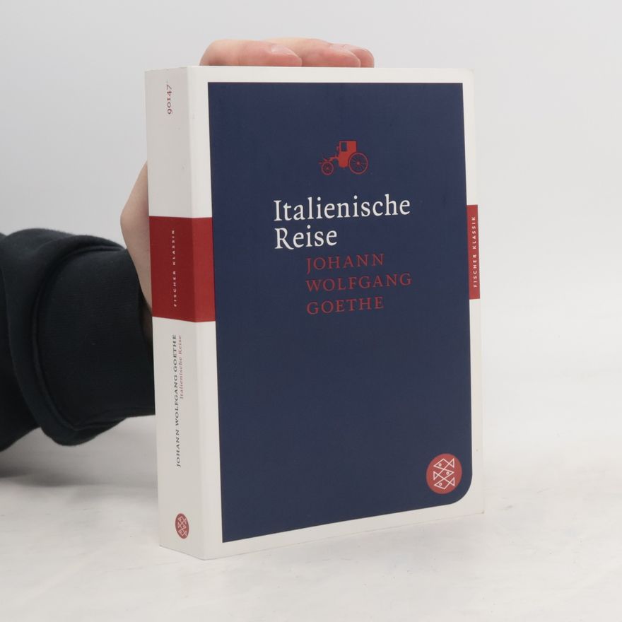 Johann Wolfgang von Goethe Italienische Reise