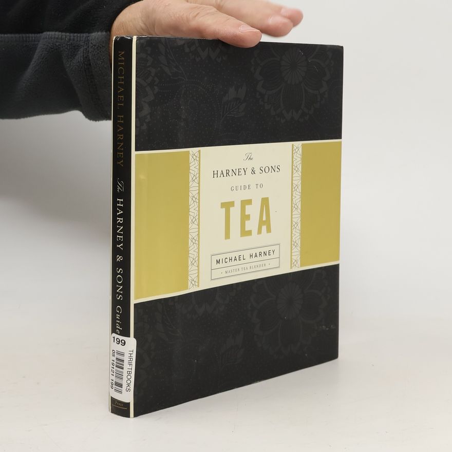 Michael Harney The Harney & Sons Guide to Tea