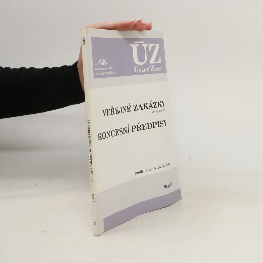 AA.VV. Zákon o veřejných zakázkách (2006, novela 2008) Veřejné zakázky : věcný rejstřík ; Koncesní zákon : podle stavu k 15.3.2008 Zákon č. 137