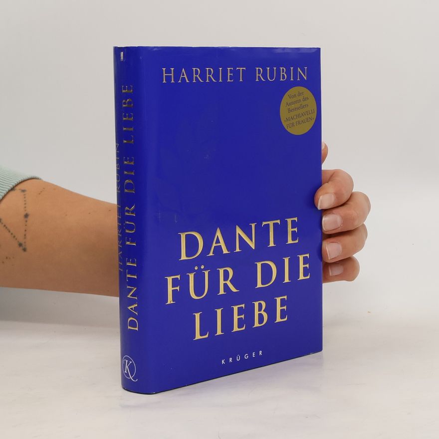 Harriet Rubin Dante für die Liebe