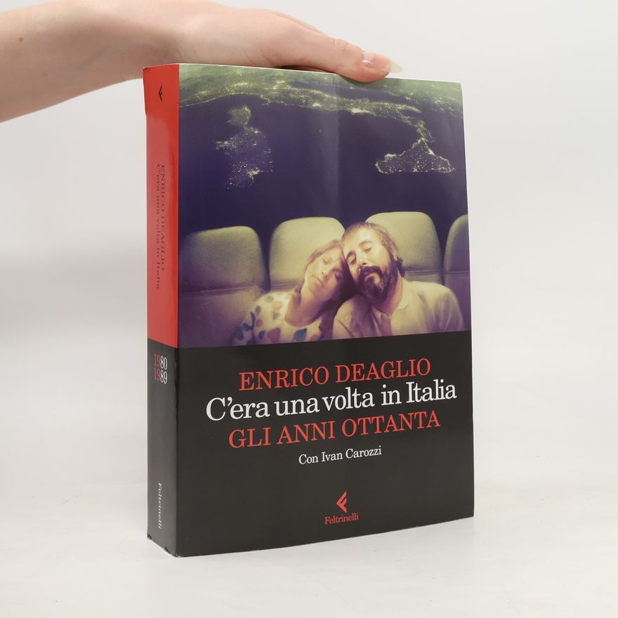 Enrico Deaglio C'era una volta in Italia