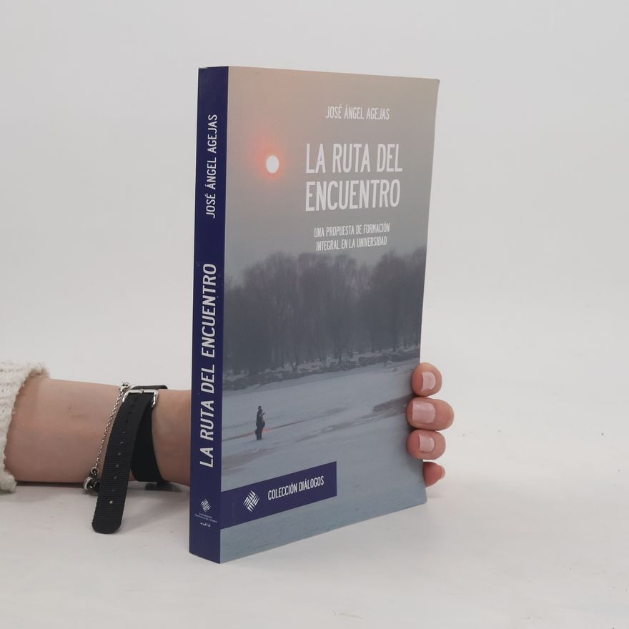 José Ángel Agejas Esteban La ruta del encuentro