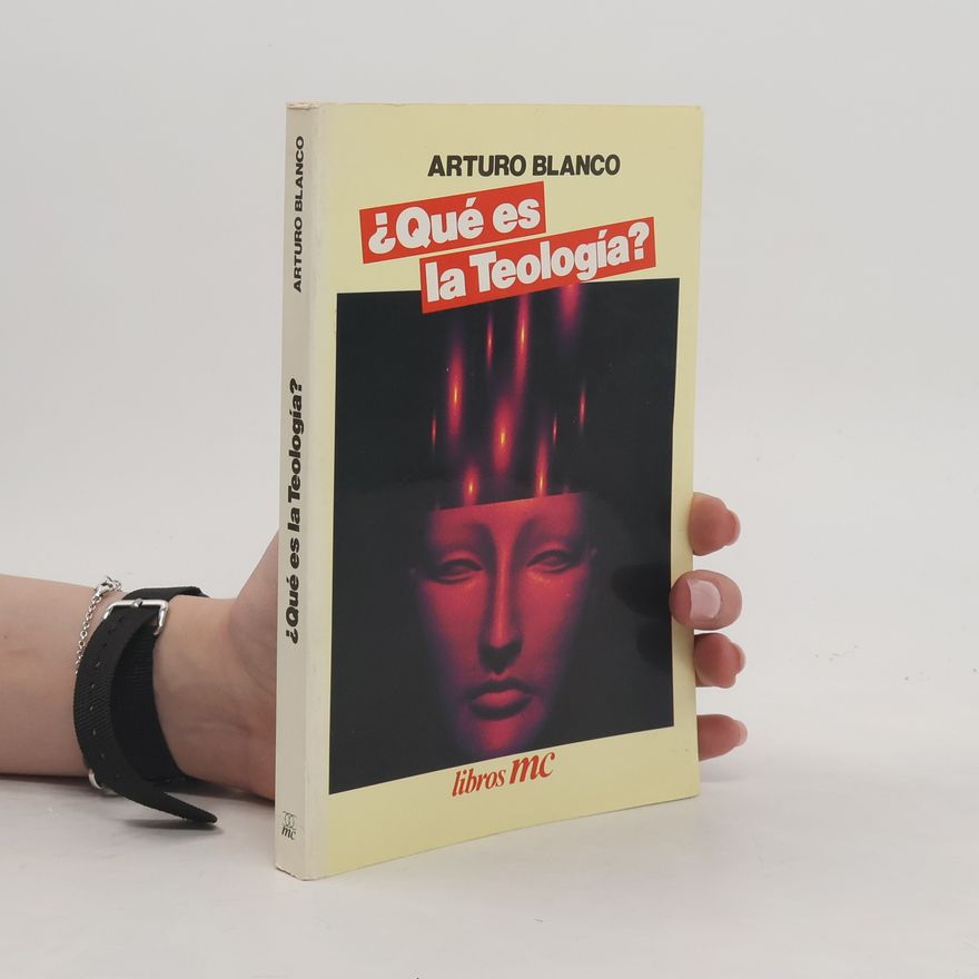 Arturo Blanco de la Lama Libros MC: ¿Qué es la teología?