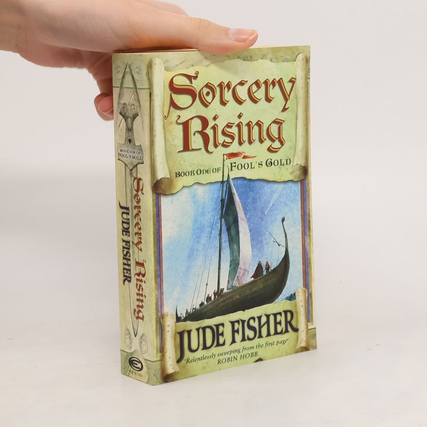Jude Fisher Fool's Gold - 1: Sorcery Rising