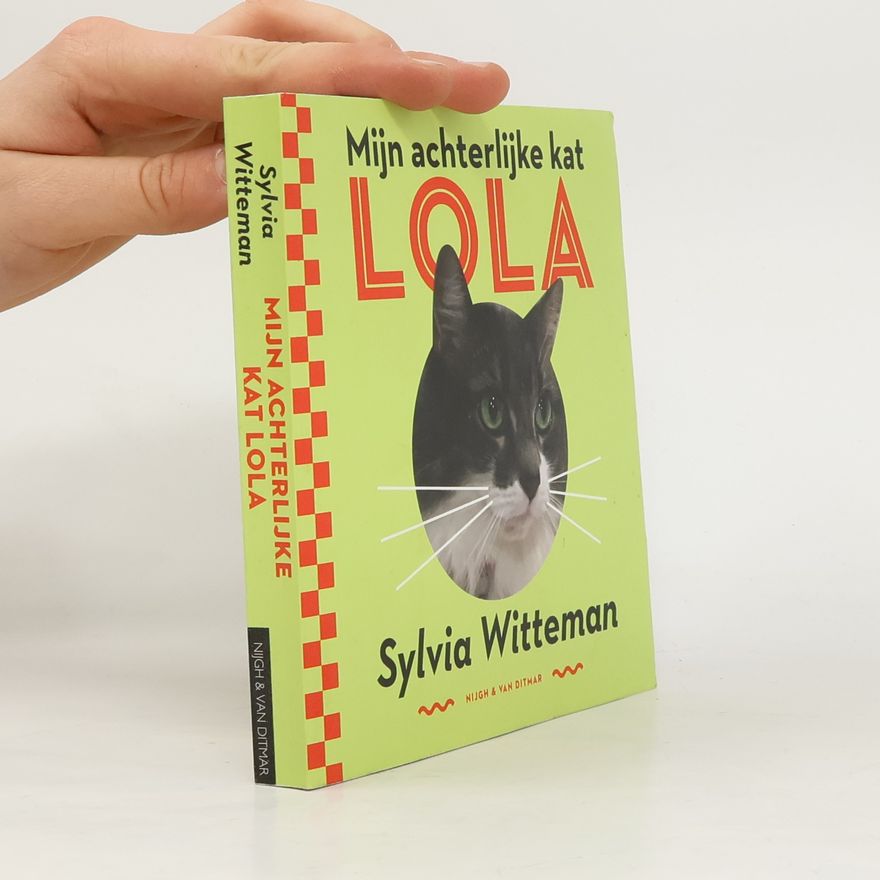 Sylvia Witteman Mijn achterlijke kat Lola