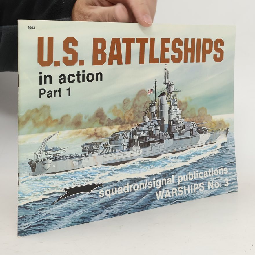 Robert Cecil Stern U.S Battleships in Action 1