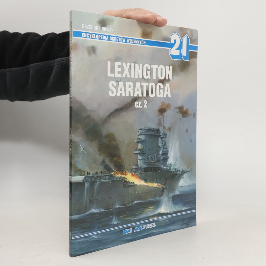 Grzegorz Nowak Encyklopedia Okrętów Wojennych - 21: USS Lexington, USS Saratoga