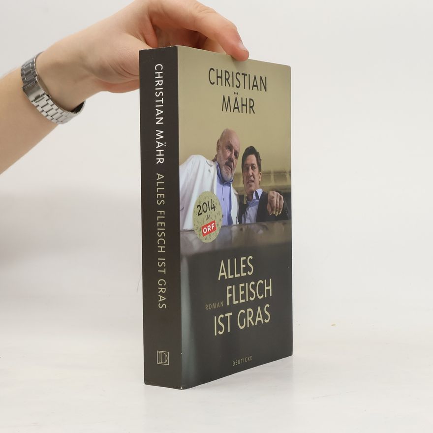 Christian Mahr Alles Fleisch ist Gras