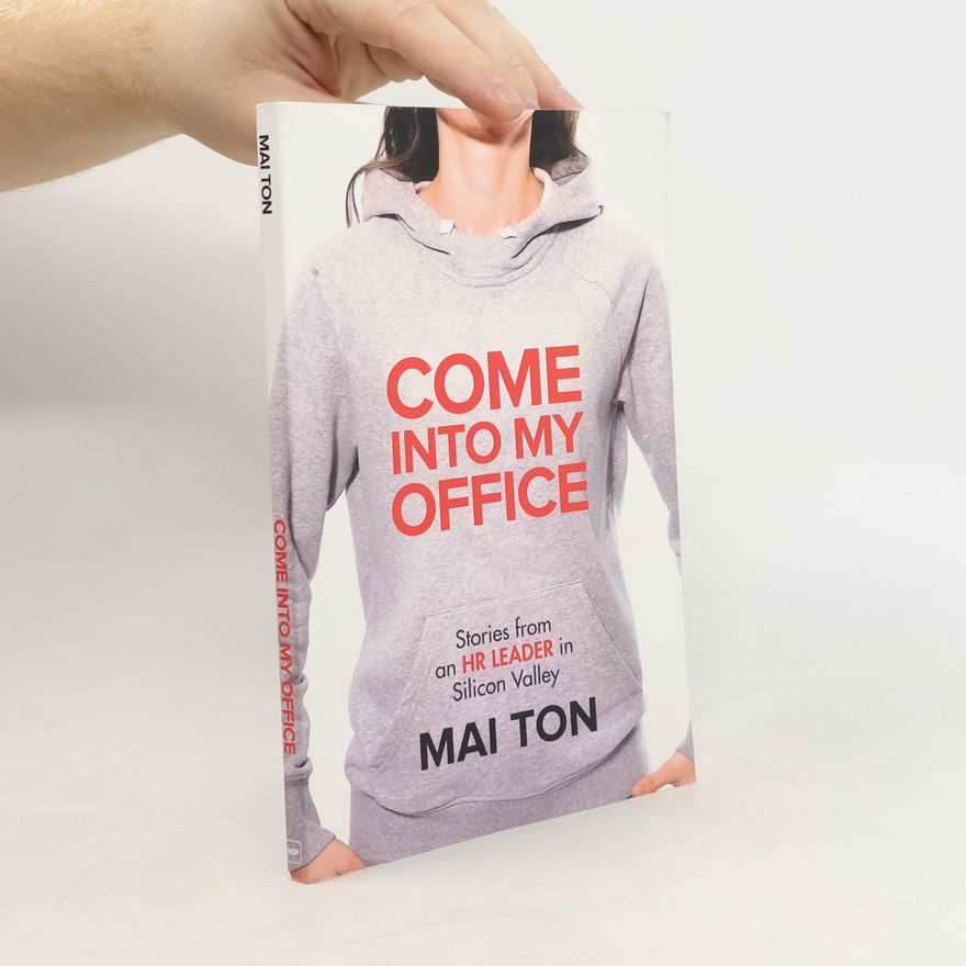 Mai Ton Come into My Office