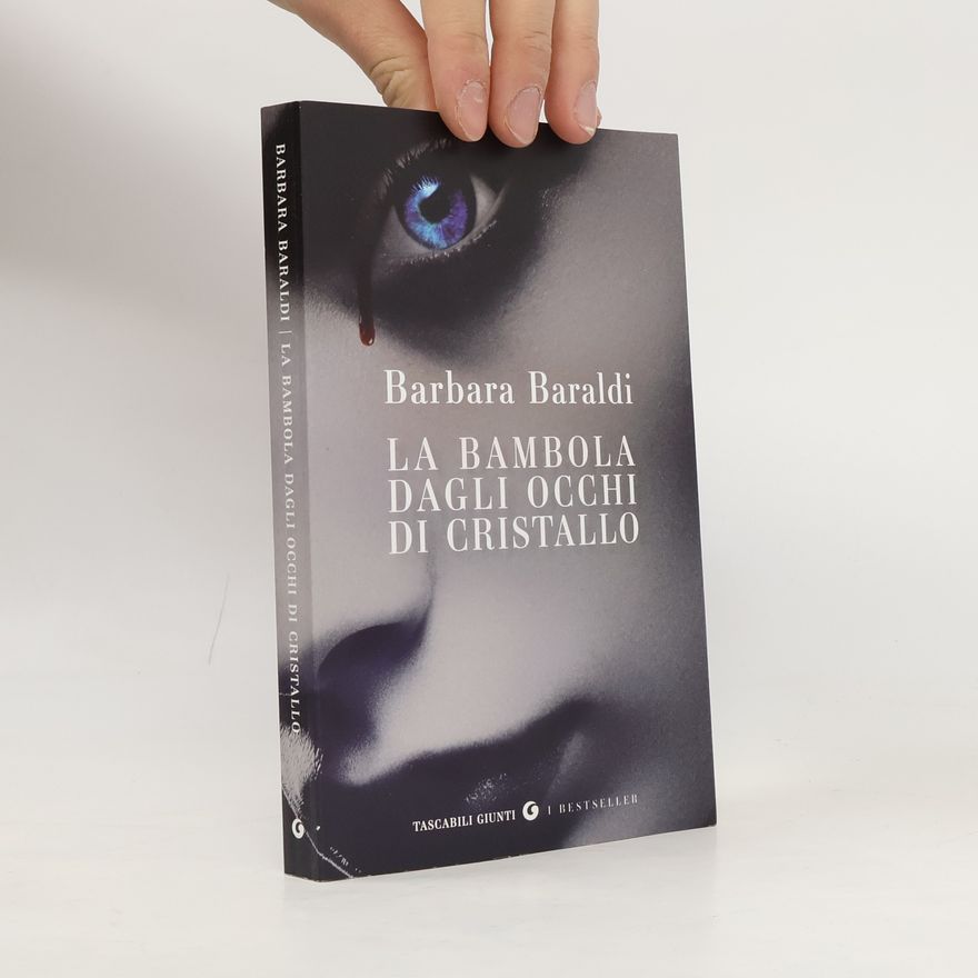 Barbara Baraldi Tascabili Giunti: La bambola dagli occhi di cristallo